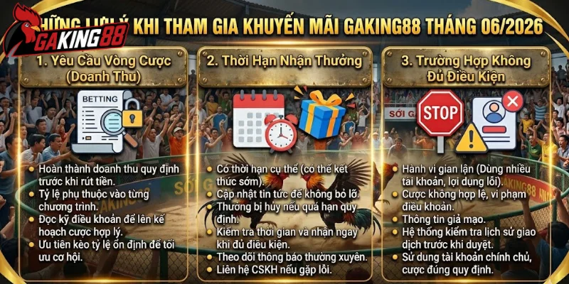 Lưu ý khi tham gia khuyến mãi GAKING88 tháng 06/2026