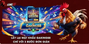 Tải App GAKING88 - Hướng Dẫn Cài Đặt Nhanh Chóng